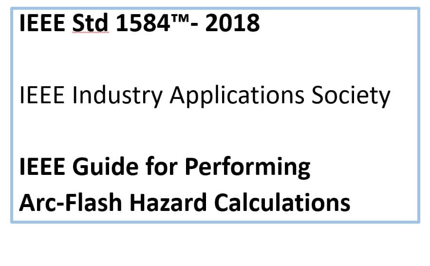 ieee-1584-guide-for-performing-arc-flash-hazard-calculations